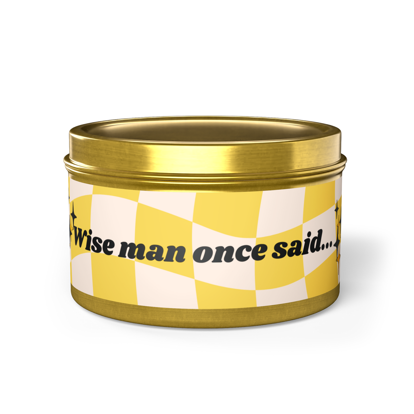 'wise man once said' gold container candle with matching yellow checkered flag original design. 5 refreshing scent options.