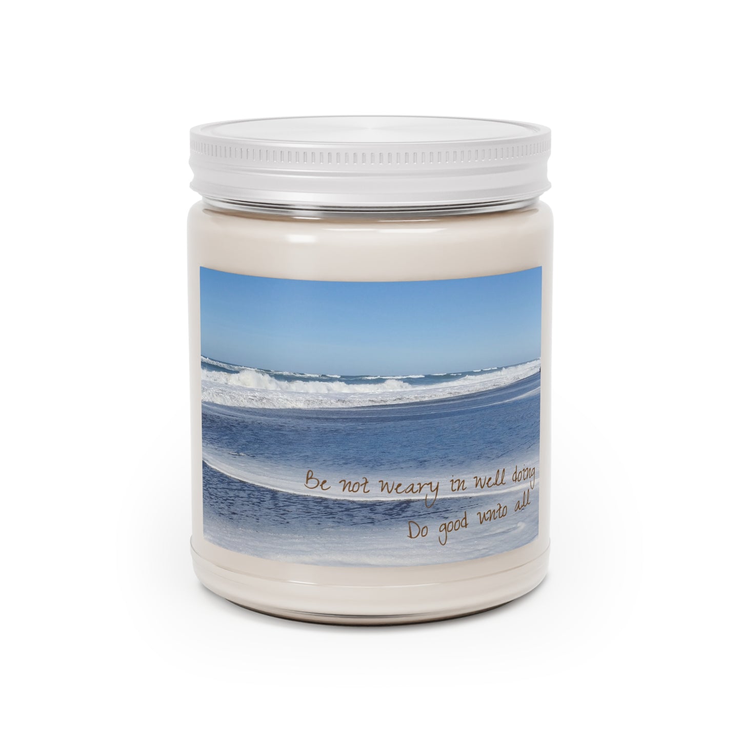 Scripture Candle, Be Not Weary In Well Doing, Do Good Unto Others