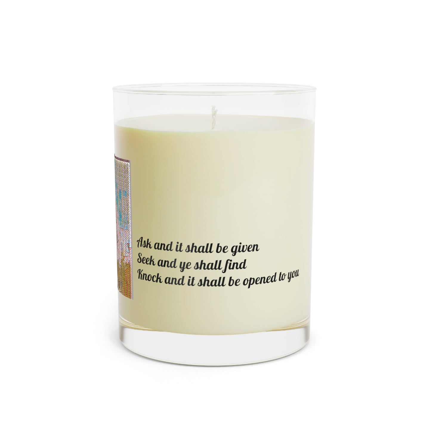 Pure food grade natural soy wax candle in clear glass container with two cotton wicks. Eco friendly candle vegan, scented with 3 natural aromatherapy options. Candle design is prayers hands in a mosaic style with two inspirational quotes, one to each side. Jesus quote, bible verses, from the book of Matthew. Text reads, Ask, and it shall be given, seek and ye shall find, knock and it shall be opened to you: for every one that asks receives; and he that seeks finds; and to him that knocks it shall be opened.