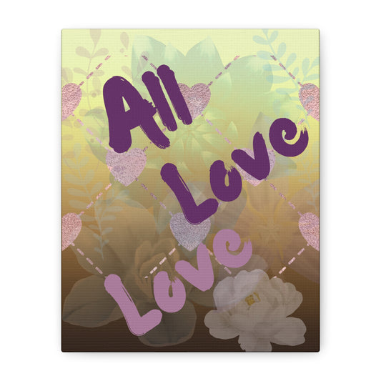 All Love, Canvas Wall Art